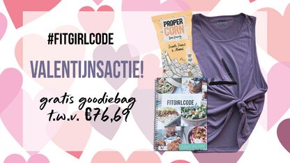 Fitgirlcode trakteert op goedgevulde goodiebags voor valentijn!