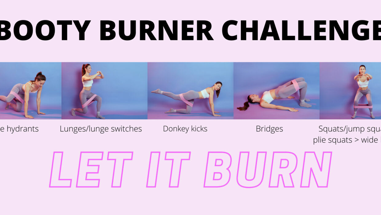 Booty burner challenge!
